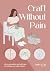 Craft Without Pain by Andrea Lui
