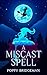 A Miscast Spell (The Witch ...