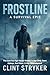 Frostline - A Survival Epic by Clint Stryker