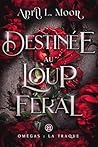 Destinée au Loup ...