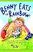 Benny Eats the Rainbow : A ...