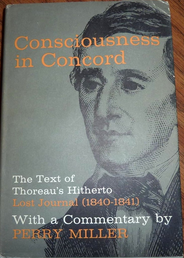 Consciousness in Concord: The Text of Thoreau's Hitherto Lost Journal (1840-1841)