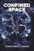 CONFINED SPACE by Jonathan L Snare