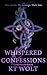 Whispered Confessions by KT WOLT