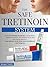 The Safe TRETINOIN System (Retinoic Acid): A Clinical 90-Day Roadmap to Stop Panic, Reduce Irritation, and Achieve Acne and Anti-Aging Results — Use Retinoic Acid With Calm Confidence and Progress