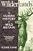 Wilderlands: The Human History of Wild Britain