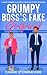 Grumpy Boss's Fake Girlfrie...