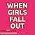 When Girls Fall Out by Andrew Hampton