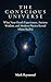The Conscious Universe: Wha...