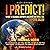I Predict: What 12 Global E...