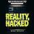 Reality Hacked: Inside the ...