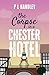 The Corpse In A Chester Hotel by P L Handley