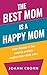 The Best Mom Is A Happy Mom by JoAnn Crohn The Best Mom Is A Happy Mom by JoAnn Crohn