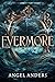 Evermore by Angel Anders