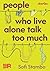 People Who Live Alone Talk Too Much