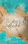 The Clockwork Kiss The Clockwork Kiss