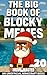The Big Book of Blocky Memes 20 by Meme Master The Big Book of Blocky Memes 20 by Meme Master