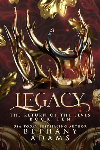 Legacy (The Return of the Elves #10)
