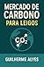 Mercado de carbono para leigos
