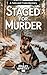 Staged for Murder by Hailey Hartley