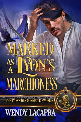 Marked as a Lyon's Marchioness: The Lyon's Den Connected World (Kindle Edition)