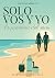 Solo vos y yo, la promesa del mar