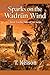 Sparks on the Wadrün Wind: ...