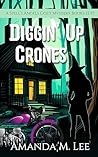 Diggin' Up Crones