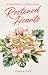 Restored Hearts: A Prophetic Love Story (Prophetic Love Series)