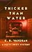 Thicker Than Water: An amat...