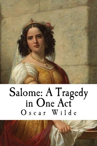 Salome: A Tragedy in One Act