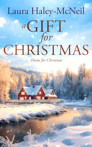 A Gift for Christmas: Sweet Holiday Romance (Home for Christmas Book 4)
