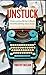 Unstuck: Overcoming Writer’s Block and Reclaiming Your Voice