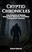 Cryptid Chronicles: True Ac...