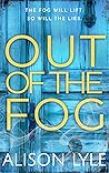 Out of the Fog: A...