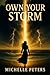 Own Your Storm: How a Piece...