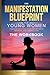 The Manifestation Blueprint...