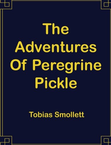 The Adventures Of Peregrine Pickle: 8.5 x 11