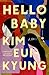 Hello Baby: A Novel