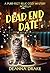 Dead End Date