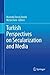 Turkish Perspectives on Secularization and Media