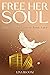 Free Her Soul: Escaping The...