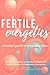 Fertile Energetics Journal by Monica Cox