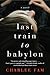 Last Train to Babylon by Charlee Fam