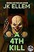 A 4th Kill: A twisted novel...
