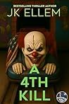 A 4th Kill: A twi...