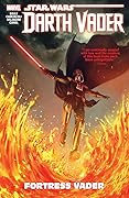 Star Wars: Darth Vader - Dark Lord of the Sith, Vol. 4: Fortress Vader