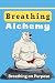 Breathing Alchemy: Breathin...