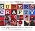 Super Crafty: Over 75 Amazi...