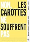 Non, les carottes...